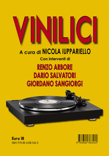 Vinilici. La passione per il disco. È uscito il libro-guida per tutti gli LP-maniaci 1 vinilici